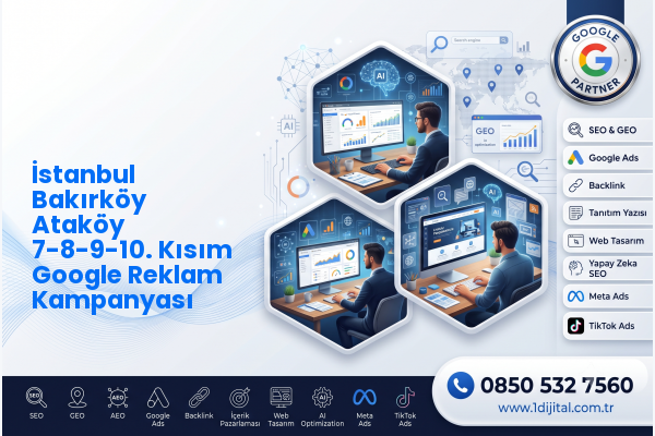 İstanbul Bakırköy Ataköy 7-8-9-10. Kısım Google Reklam Kampanyası — Dijital1 dijital pazarlama hizmeti görseli
