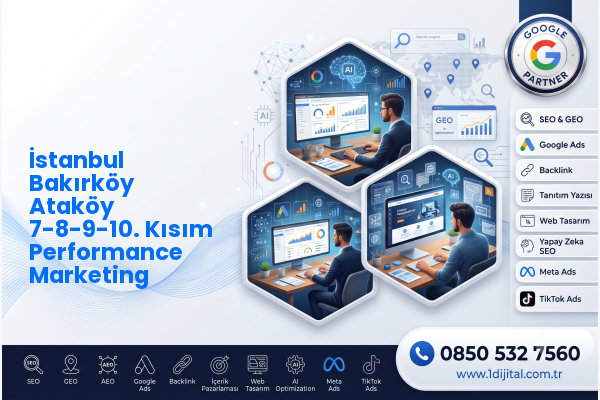 İstanbul Bakırköy Ataköy 7-8-9-10. Kısım Performance Marketing — Dijital1 dijital pazarlama hizmeti görseli