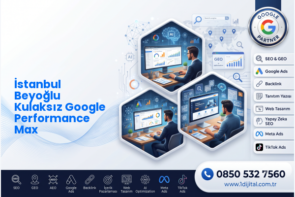 İstanbul Beyoğlu Kulaksız Google Performance Max — Dijital1 dijital pazarlama hizmeti görseli