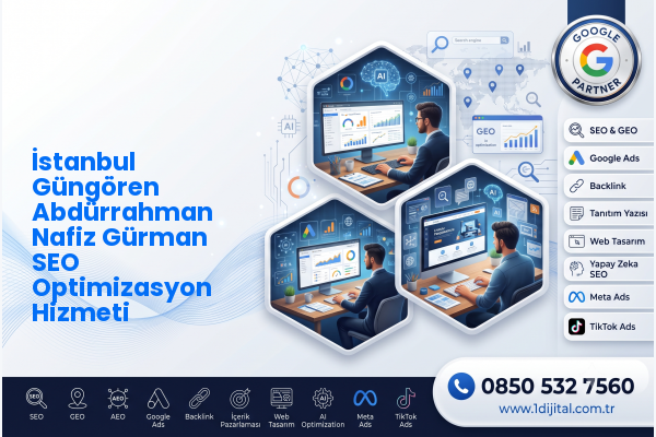 İstanbul Güngören Abdürrahman Nafiz Gürman SEO Optimizasyon Hizmeti — Dijital1 dijital pazarlama hizmeti görseli