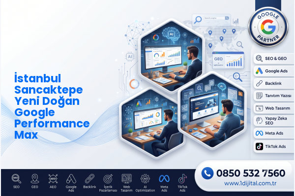 İstanbul Sancaktepe Yeni Doğan Google Performance Max — Dijital1 dijital pazarlama hizmeti görseli