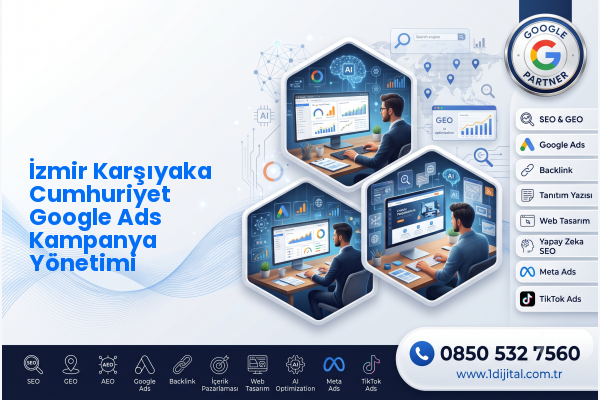 İzmir Karşıyaka Cumhuriyet Google Ads Kampanya Yönetimi — Dijital1 dijital pazarlama hizmeti görseli