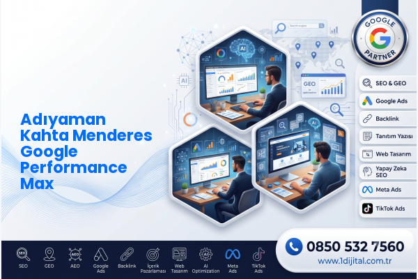 Adıyaman Kahta Menderes Google Performance Max — Dijital1 dijital pazarlama hizmeti görseli