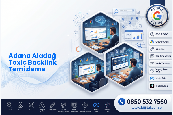Adana Aladağ Toxic Backlink Temizleme — Dijital1 dijital pazarlama hizmeti görseli