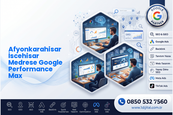 Afyonkarahisar İscehisar Medrese Google Performance Max — Dijital1 dijital pazarlama hizmeti görseli