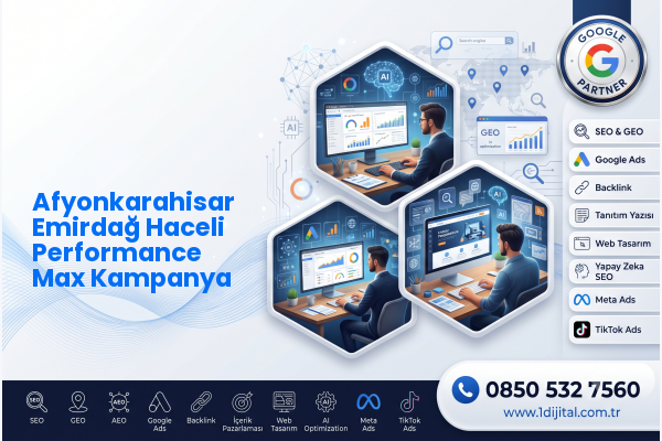 Afyonkarahisar Emirdağ Haceli Performance Max Kampanya — Dijital1 dijital pazarlama hizmeti görseli