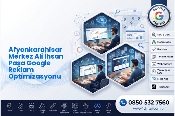 Afyonkarahisar Merkez Ali İhsan Paşa Google Reklam Optimizasyonu — Dijital1 dijital pazarlama hizmeti görseli