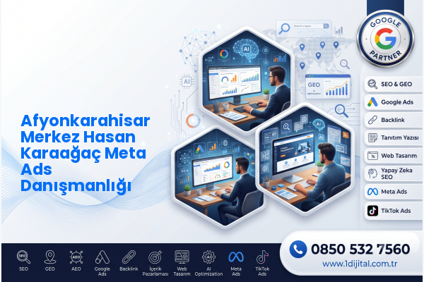 Afyonkarahisar Merkez Hasan Karaağaç Meta Ads Danışmanlığı — Dijital1 dijital pazarlama hizmeti görseli