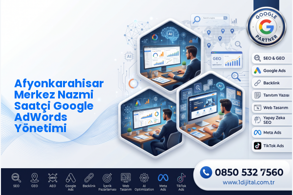 Afyonkarahisar Merkez Nazmi Saatçi Google AdWords Yönetimi — Dijital1 dijital pazarlama hizmeti görseli