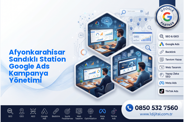 Afyonkarahisar Sandıklı Station Google Ads Kampanya Yönetimi — Dijital1 dijital pazarlama hizmeti görseli