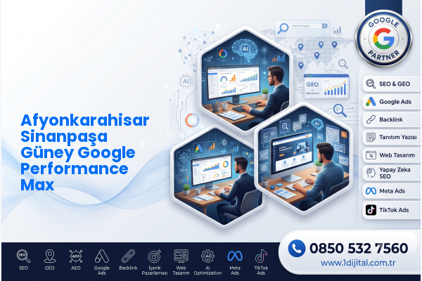Afyonkarahisar Sinanpaşa Güney Google Performance Max — Dijital1 dijital pazarlama hizmeti görseli