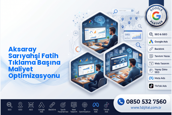 Aksaray Sarıyahşi Fatih Tıklama Başına Maliyet Optimizasyonu — Dijital1 dijital pazarlama hizmeti görseli