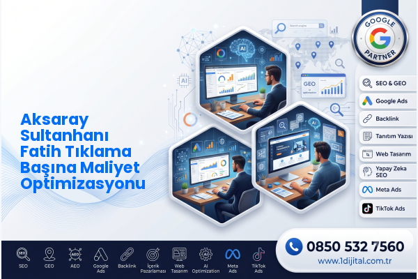Aksaray Sultanhanı Fatih Tıklama Başına Maliyet Optimizasyonu — Dijital1 dijital pazarlama hizmeti görseli
