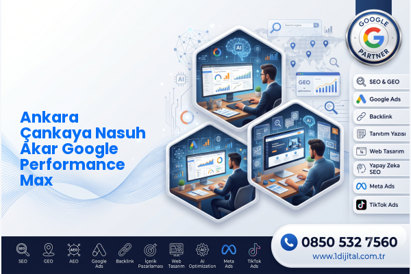 Ankara Çankaya Nasuh Akar Google Performance Max — Dijital1 dijital pazarlama hizmeti görseli