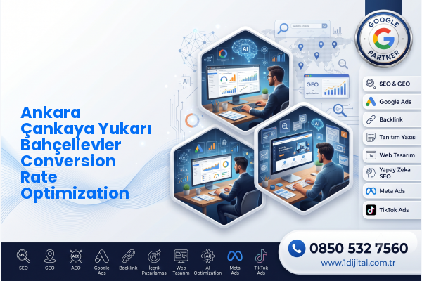 Ankara Çankaya Yukarı Bahçelievler Conversion Rate Optimization — Dijital1 dijital pazarlama hizmeti görseli