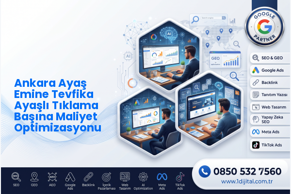 Ankara Ayaş Emine Tevfika Ayaşlı Tıklama Başına Maliyet Optimizasyonu — Dijital1 dijital pazarlama hizmeti görseli