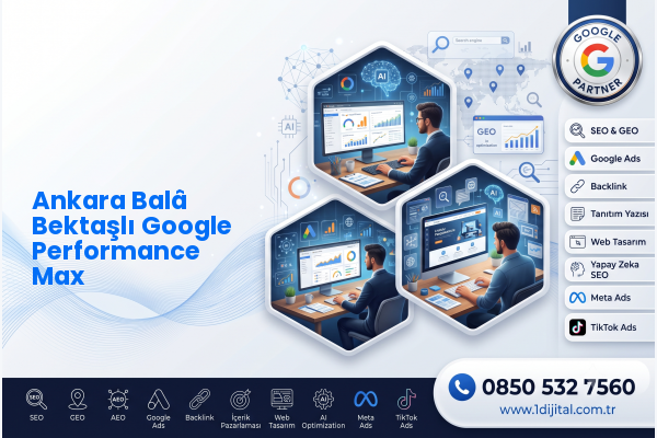 Ankara Balâ Bektaşlı Google Performance Max — Dijital1 dijital pazarlama hizmeti görseli