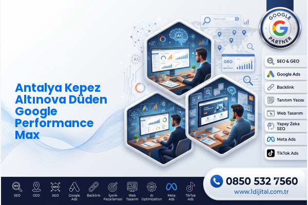 Antalya Kepez Altınova Düden Google Performance Max — Dijital1 dijital pazarlama hizmeti görseli