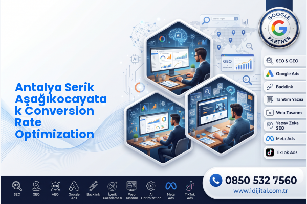 Antalya Serik Aşağıkocayatak Conversion Rate Optimization — Dijital1 dijital pazarlama hizmeti görseli
