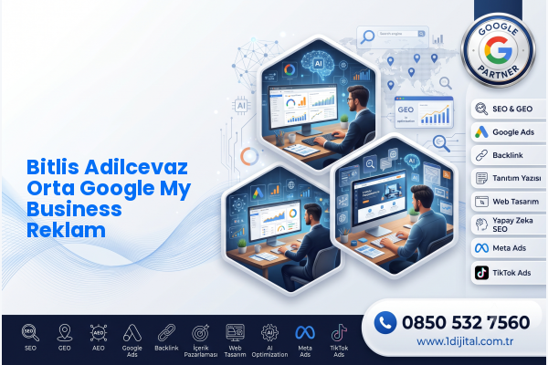 Bitlis Adilcevaz Orta Google My Business Reklam — Dijital1 dijital pazarlama hizmeti görseli
