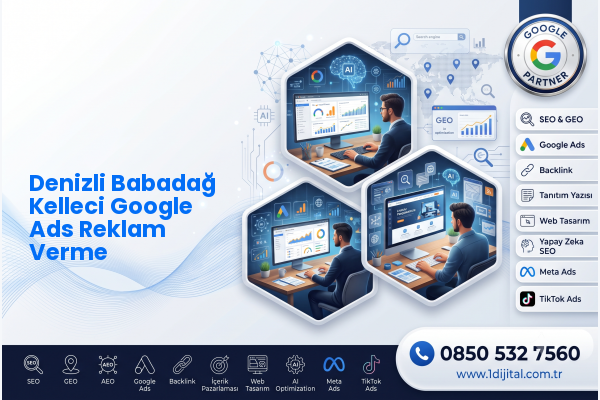 Denizli Babadağ Kelleci Google Ads Reklam Verme — Dijital1 dijital pazarlama hizmeti görseli