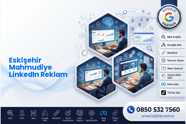 Eskişehir Mahmudiye LinkedIn Reklam — Dijital1 dijital pazarlama hizmeti görseli