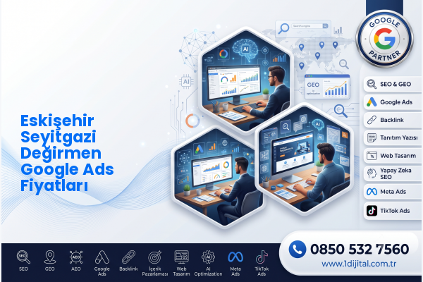 Eskişehir Seyitgazi Değirmen Google Ads Fiyatları — Dijital1 dijital pazarlama hizmeti görseli