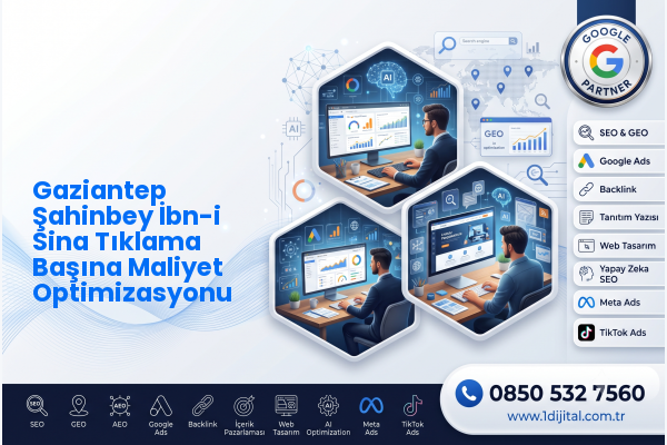Gaziantep Şahinbey İbn-i Sina Tıklama Başına Maliyet Optimizasyonu — Dijital1 dijital pazarlama hizmeti görseli