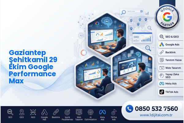 Gaziantep Şehitkamil 29 Ekim Google Performance Max — Dijital1 dijital pazarlama hizmeti görseli
