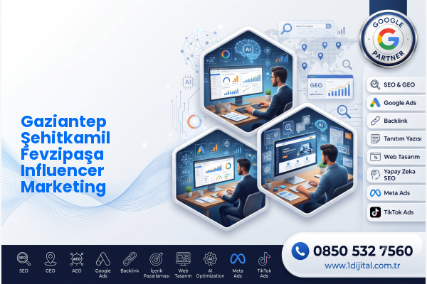 Gaziantep Şehitkamil Fevzipaşa Influencer Marketing — Dijital1 dijital pazarlama hizmeti görseli
