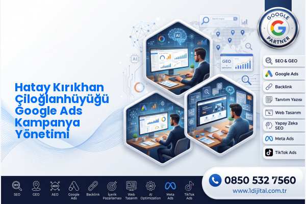 Hatay Kırıkhan Çiloğlanhüyüğü Google Ads Kampanya Yönetimi — Dijital1 dijital pazarlama hizmeti görseli