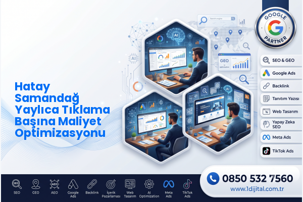 Hatay Samandağ Yaylıca Tıklama Başına Maliyet Optimizasyonu — Dijital1 dijital pazarlama hizmeti görseli