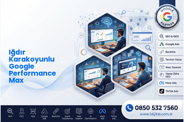 Iğdır Karakoyunlu Google Performance Max — Dijital 1 dijital pazarlama hizmeti görseli