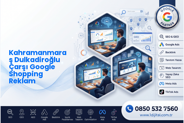 Kahramanmaraş Dulkadiroğlu Çarşı Google Shopping Reklam — Dijital1 dijital pazarlama hizmeti görseli