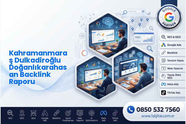 Kahramanmaraş Dulkadiroğlu Doğanlıkarahasan Backlink Raporu — Dijital1 dijital pazarlama hizmeti görseli