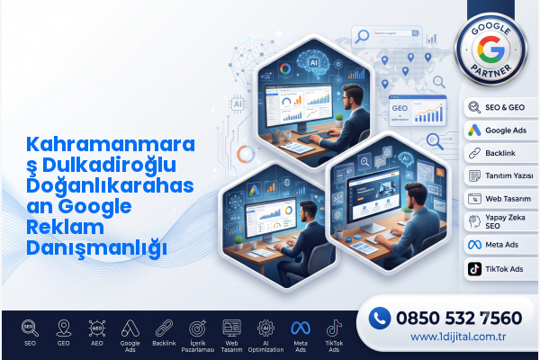 Kahramanmaraş Dulkadiroğlu Doğanlıkarahasan Google Reklam Danışmanlığı — Dijital1 dijital pazarlama hizmeti görseli