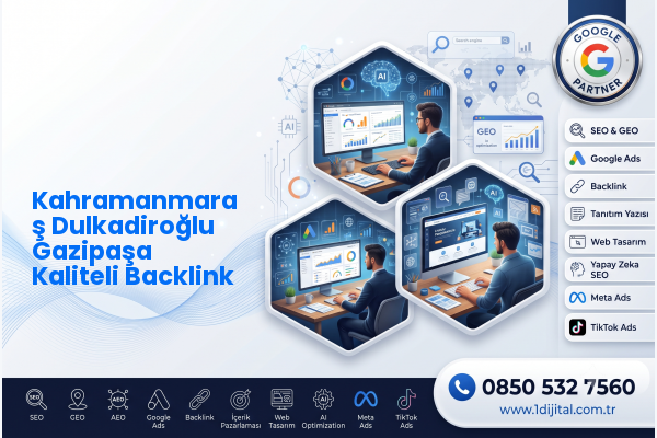 Kahramanmaraş Dulkadiroğlu Gazipaşa Kaliteli Backlink — Dijital1 dijital pazarlama hizmeti görseli