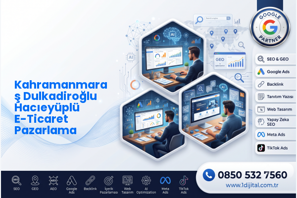 Kahramanmaraş Dulkadiroğlu Hacıeyüplü E-Ticaret Pazarlama — Dijital1 dijital pazarlama hizmeti görseli