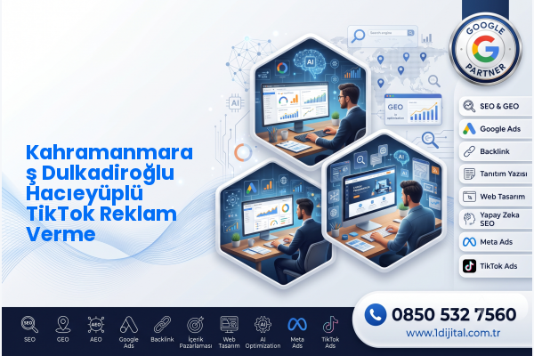 Kahramanmaraş Dulkadiroğlu Hacıeyüplü TikTok Reklam Verme — Dijital1 dijital pazarlama hizmeti görseli