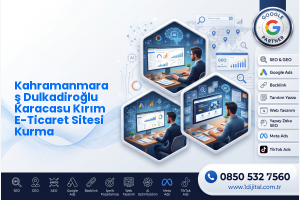 Kahramanmaraş Dulkadiroğlu Karacasu Kırım E-Ticaret Sitesi Kurma — Dijital1 dijital pazarlama hizmeti görseli