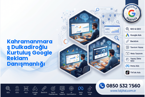 Kahramanmaraş Dulkadiroğlu Kurtuluş Google Reklam Danışmanlığı — Dijital1 dijital pazarlama hizmeti görseli