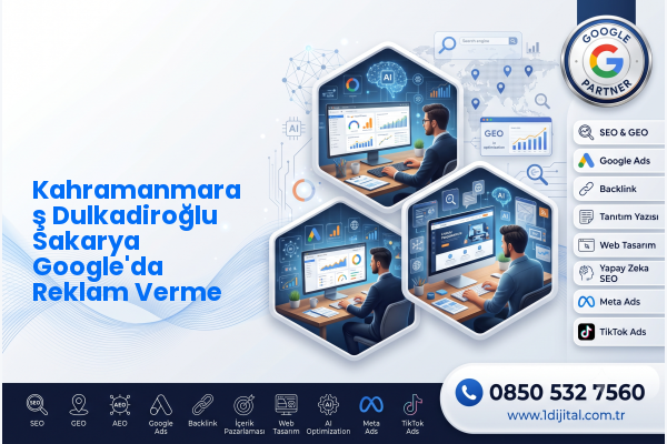 Kahramanmaraş Dulkadiroğlu Sakarya Google'da Reklam Verme — Dijital1 dijital pazarlama hizmeti görseli