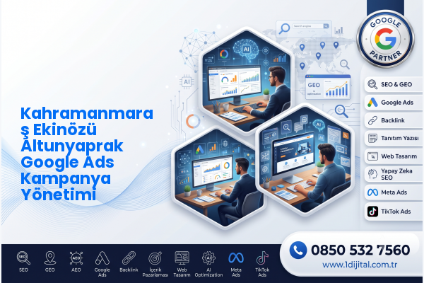 Kahramanmaraş Ekinözü Altunyaprak Google Ads Kampanya Yönetimi — Dijital1 dijital pazarlama hizmeti görseli