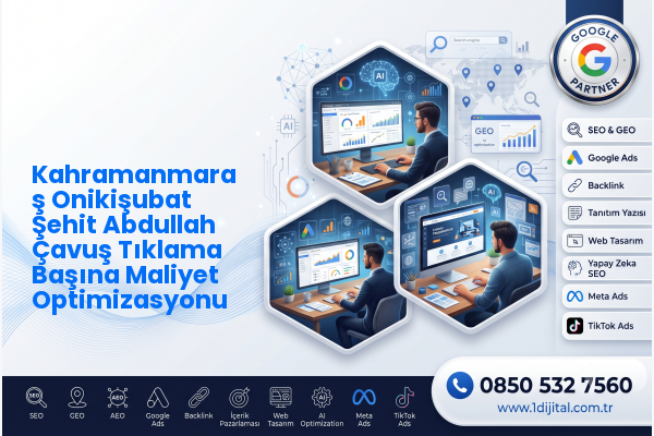 Kahramanmaraş Onikişubat Şehit Abdullah Çavuş Tıklama Başına Maliyet Optimizasyonu — Dijital1 dijital pazarlama hizmeti görseli