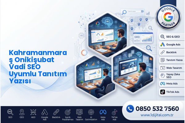 Kahramanmaraş Onikişubat Vadi SEO Uyumlu Tanıtım Yazısı — Dijital1 dijital pazarlama hizmeti görseli