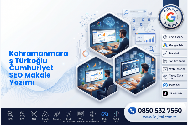 Kahramanmaraş Türkoğlu Cumhuriyet SEO Makale Yazımı — Dijital1 dijital pazarlama hizmeti görseli