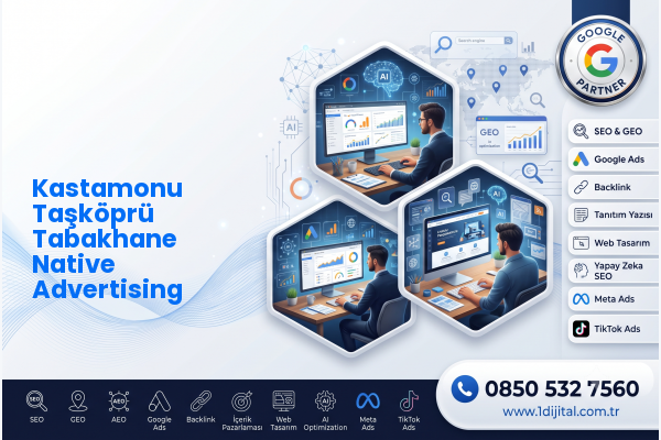Kastamonu Taşköprü Tabakhane Native Advertising — Dijital1 dijital pazarlama hizmeti görseli