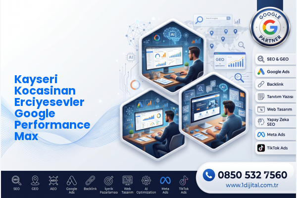 Kayseri Kocasinan Erciyesevler Google Performance Max — Dijital1 dijital pazarlama hizmeti görseli