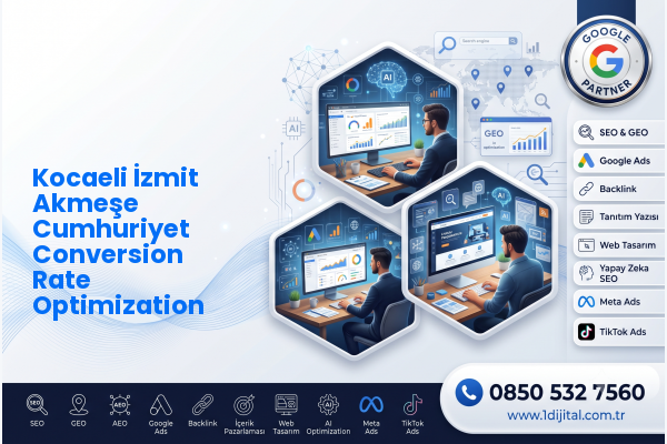 Kocaeli İzmit Akmeşe Cumhuriyet Conversion Rate Optimization — Dijital1 dijital pazarlama hizmeti görseli