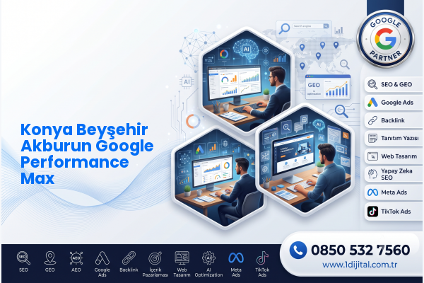 Konya Beyşehir Akburun Google Performance Max — Dijital 1 dijital pazarlama hizmeti görseli